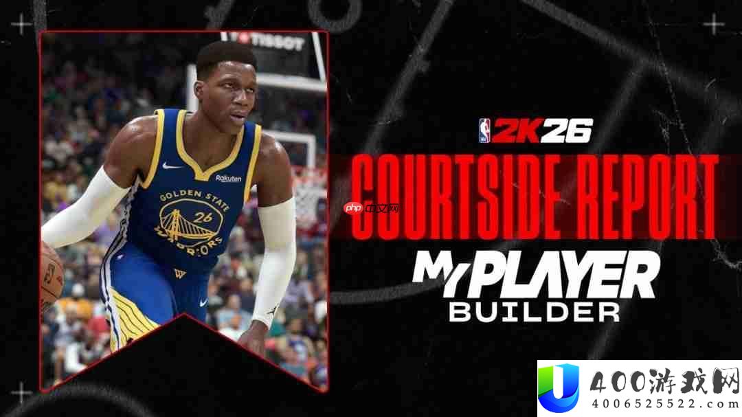 NBA®2K26-MyPLAYER-建模供给全新的举措包、球探陈述和按徽章构建的定制化形式